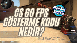 CS GO FPS Gösterme Kodu Nedir?